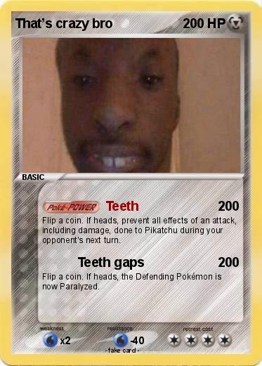 Pokemon That’s crazy bro