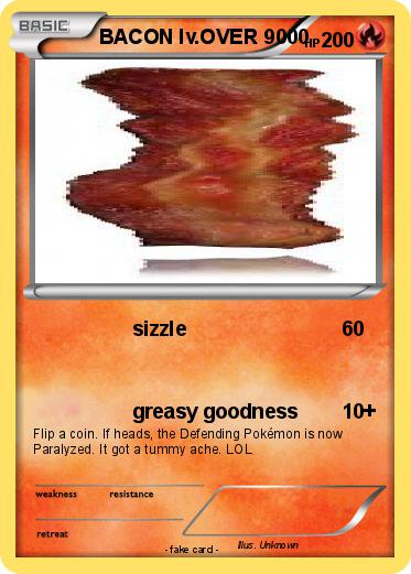 Pokemon BACON lv.OVER 9000