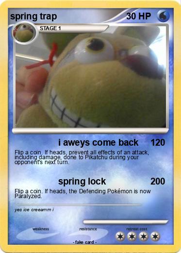Pokemon spring trap