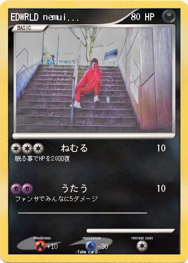 Pokemon EDWRLD nemui...