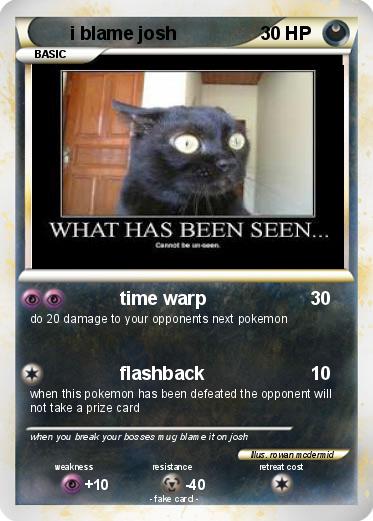 Pokemon i blame josh