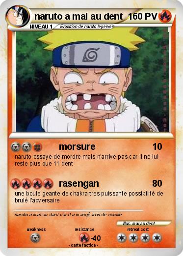 Pokemon naruto a mal au dent