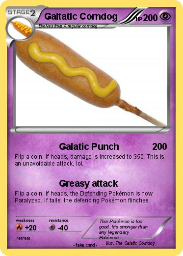 Pokemon Galtatic Corndog