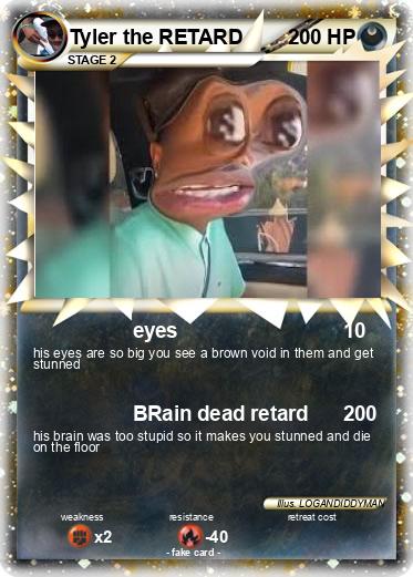 Pokemon Tyler the RETARD