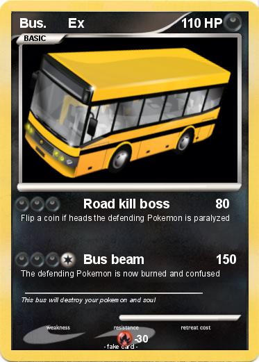Pokemon Bus.      Ex