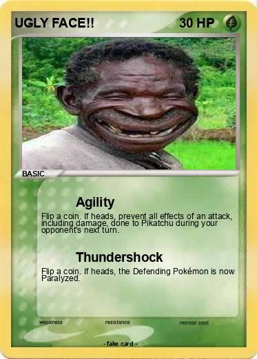 Pokemon UGLY FACE!!