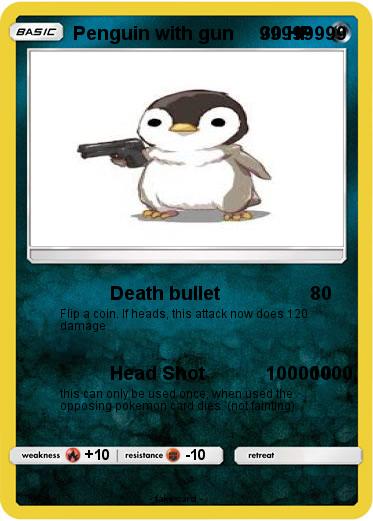 Pokemon Penguin with gun     99999999