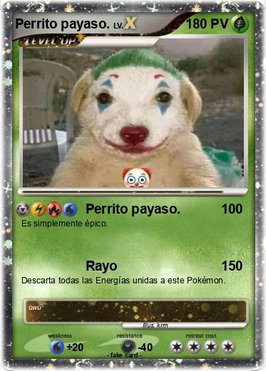 Pokemon Perrito payaso.