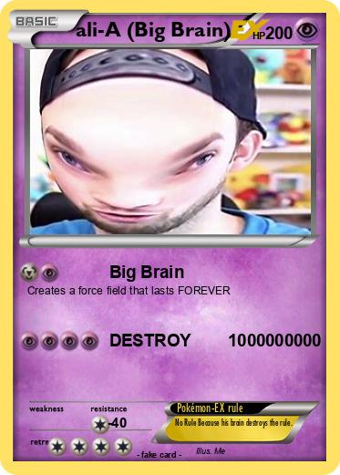 Pokemon ali-A (Big Brain)