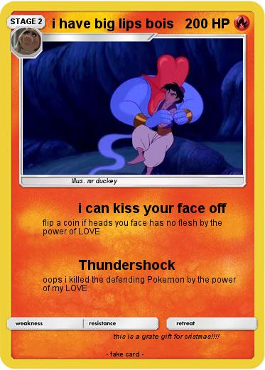 Pokemon i have big lips bois