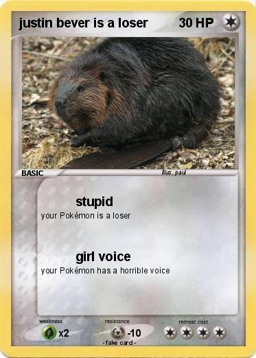 Pokemon justin bever is a loser