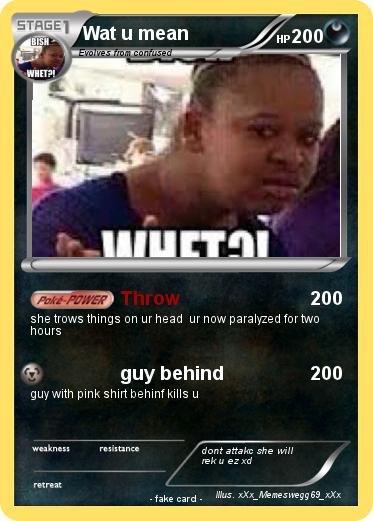 Pokemon Wat u mean