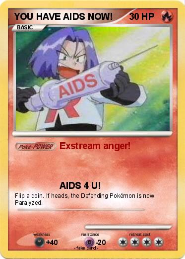 Pokemon YOU HAVE AIDS NOW!