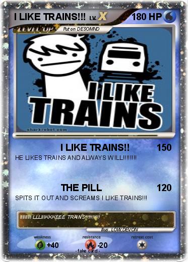 Pokemon I LIKE TRAINS!!!