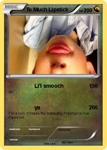 Pokemon To Much Lipstick