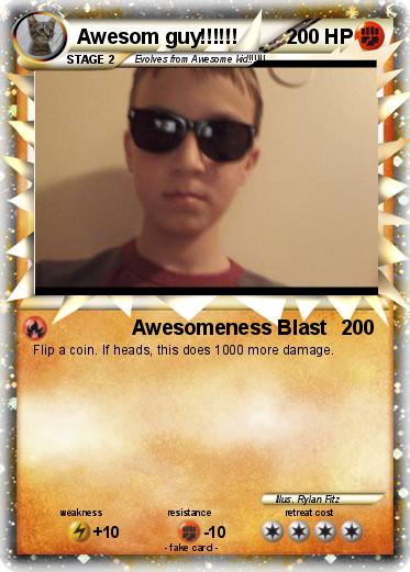 Pokemon Awesom guy!!!!!!