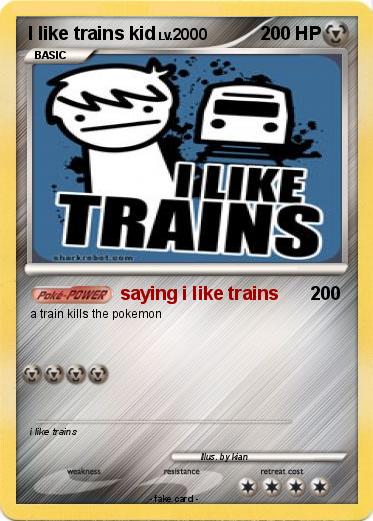 Pokemon I like trains kid