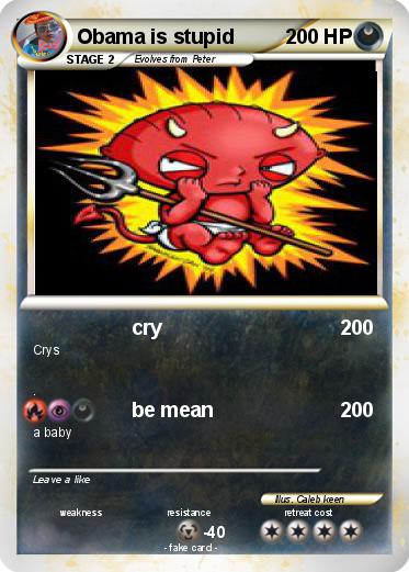 Pokemon Obama is stupid