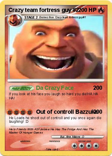 Pokemon Crazy team fortress guy #2
