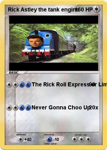 Pokemon Rick Astley the tank engine