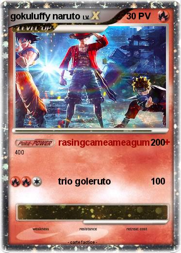 Pokemon gokuluffy naruto