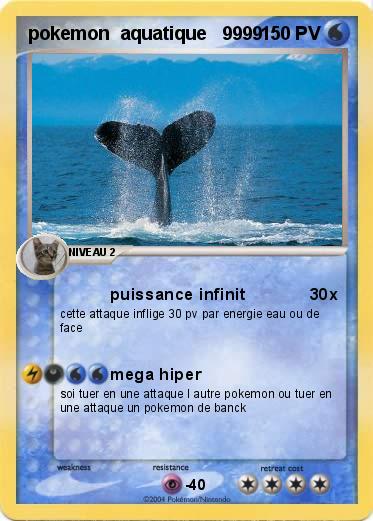 Pokemon pokemon  aquatique   9999    