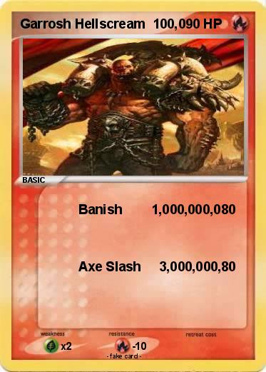 Pokemon Garrosh Hellscream  100,0
