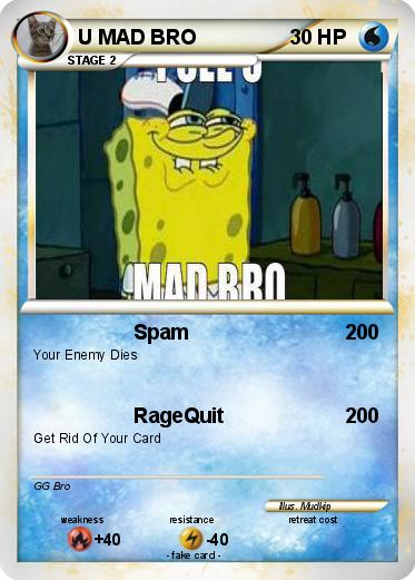 Pokemon U MAD BRO