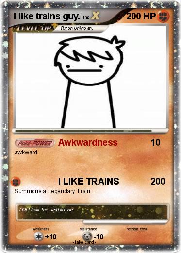 Pokemon I like trains guy.