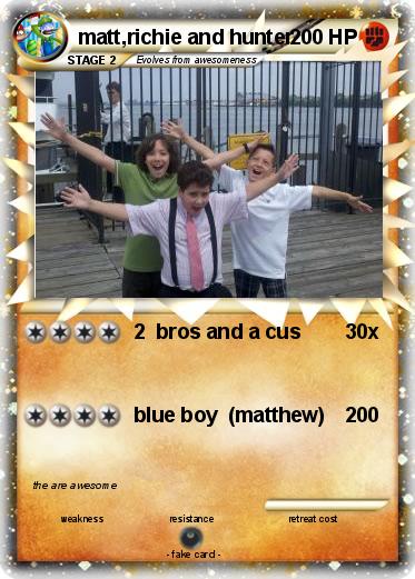 Pokemon matt,richie and hunter