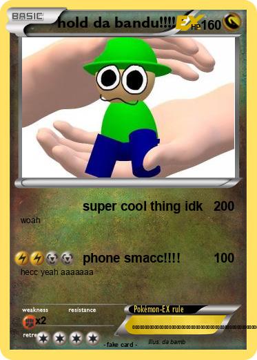 Pokemon hold da bandu!!!!