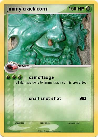 Pokemon jimmy crack corn