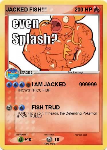 Pokemon JACKED FISH!!!