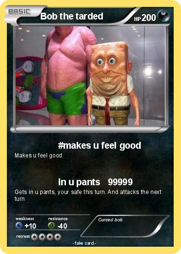 Pokemon Bob the tarded