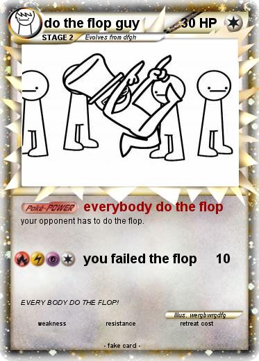 Pokemon do the flop guy