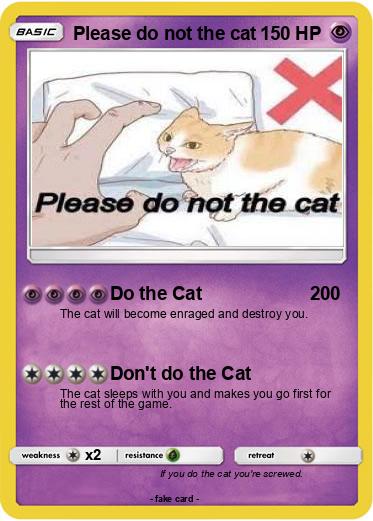 Pokemon Please do not the cat