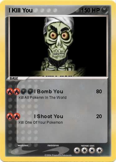 Pokemon I Kill You