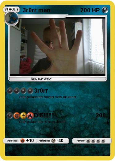 Pokemon 3r0rr man