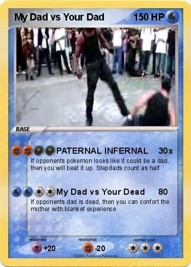 Pokemon My Dad vs Your Dad