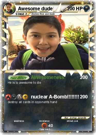 Pokemon Awesome dude