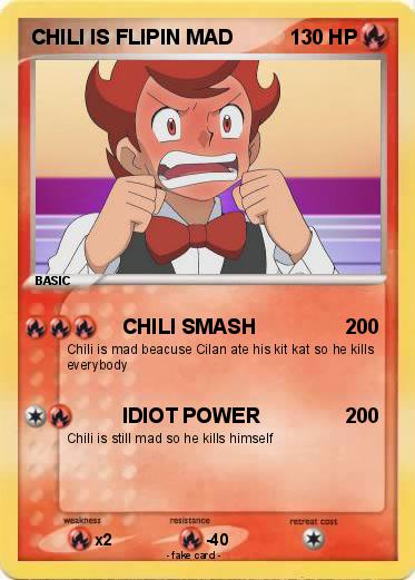 Pokemon CHILI IS FLIPIN MAD