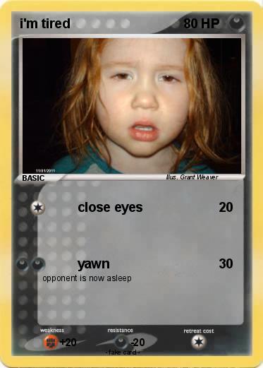Pokemon i'm tired