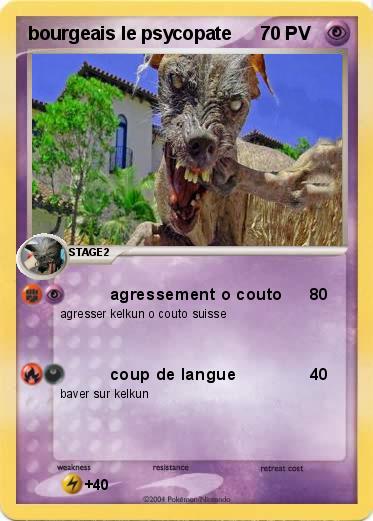 Pokemon bourgeais le psycopate 