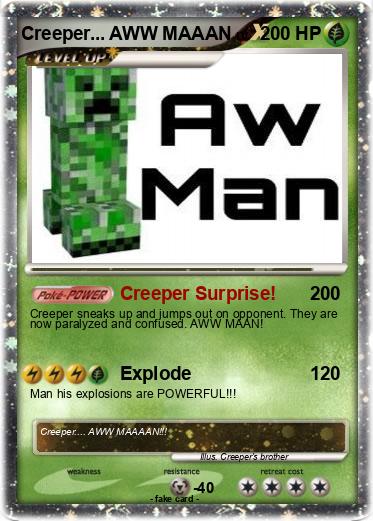 Pokemon Creeper... AWW MAAAN