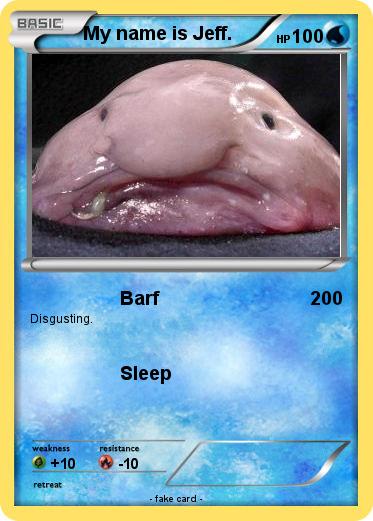 Pokemon My name is Jeff.