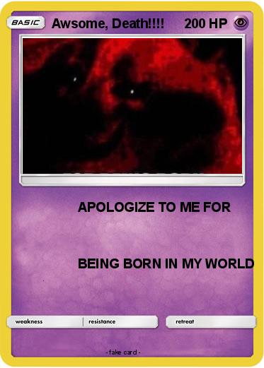 Pokemon Awsome, Death!!!!