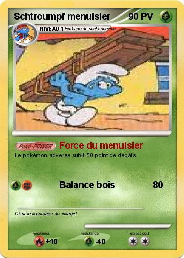 Pokemon Schtroumpf menuisier
