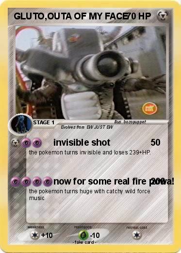 Pokemon GLUTO,OUTA OF MY FACE