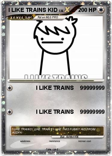 Pokemon I LIKE TRAINS KID