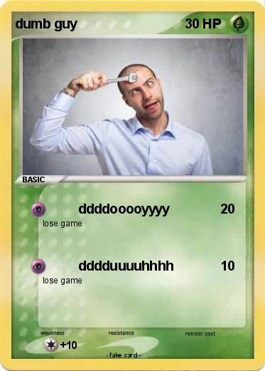 Pokemon dumb guy